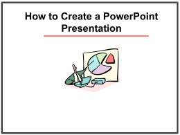 How to Make a PowerPoint Presentation