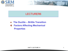 Factors Affecting Mechanical Properties The mechanical