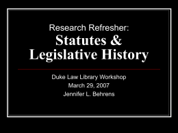 Research Refresher: Statutes & Legislative History