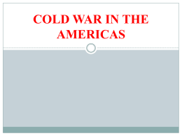 COLD WAR IN THE AMERICAS