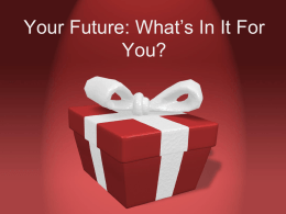 Your Future: What’s In It For You?