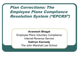 Plan Corrections: The Employee Plans Compliance Resolution
