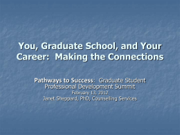 You, Grad School, and Your Career: Making the Connections