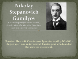 Nikolay Stepanovich Gumilyov Variants of spelling include