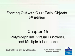 PowerPoint Slides for Starting Out with C++: Early Objects