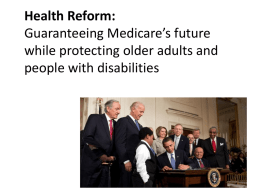 Health Reform: Guaranteeing Medicare’s future while