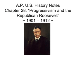 A.P. U.S. History Notes Chapter 29: “Progressivism and the