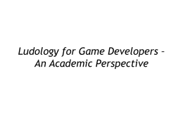 PowerPoint Presentation - Ludology for Game Developers