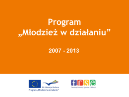 2007 - 2013 - Polska Fundacja im. Roberta Schumana