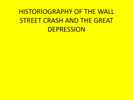 HISTORIOGRAPHY OF THE WALL STREET CRASH AND THE GREAT