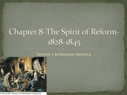 Chapter 8-The Spirit of Reform-1828-1845