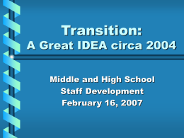 Transition: A Great IDEA circa 2004