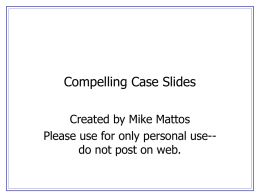 Compelling Case Slides