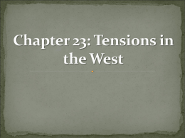 Chapter 23: Tensions in the West
