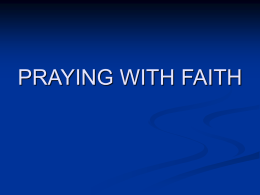 PRAYING WITH FAITH - Truth Helpers Incorporated