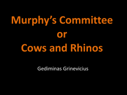 Murphy’s Committee or Cows and Rhinos