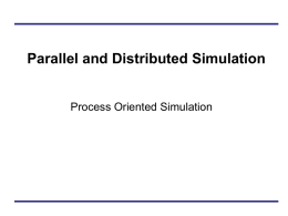 Parallel and Distributed Simulation (PADS, DIS, and the HLA)