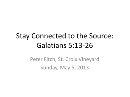 Stay Connected to the Source: Galatians 5:13-26