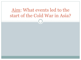 Aim: What events led to the start of the Cold War in Asia?