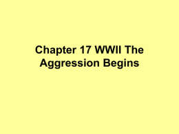 Chapter 17 WWII The Aggression Begins