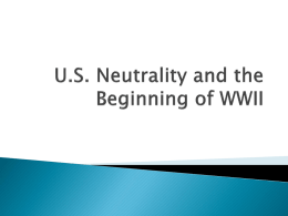 U.S. Neutrality and the Beginning of WWII