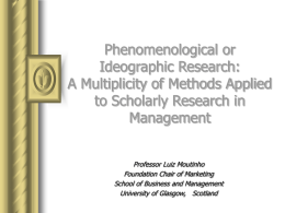 Phenomenological or Ideographic Research: A Multiplicity