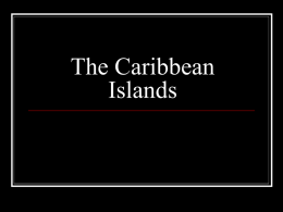 The Caribbean Islands - Sayre Geography Class