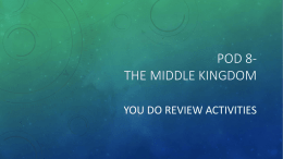 POD 8- The Middle kingdom