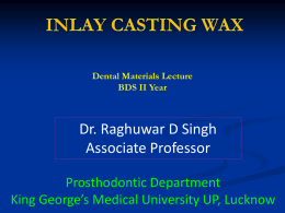 Inlay Casting Wax  - King George's Medical University