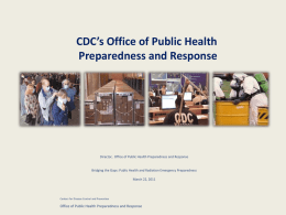 CDC’s Office of Public Health Preparedness and Response