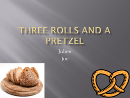 Three Rolls And A Pretzel
