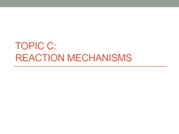 Topic C: Reaction Mechanisms