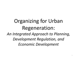 THE WHAT Organizing for Urban Regeneration: An Integrated