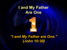 I and The Father Are One - Knollwood Church of Christ
