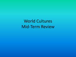 World Cultures Mid-Term Review