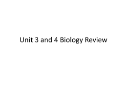 Unit 3 and 4 Biology Review