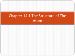 Chapter 14.1 The Structure of The Atom