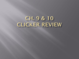 CH. 9 & 10 Clicker review