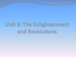 Unit 3: The Enlightenment and Revolutions