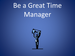 Be a Great Time Manager - Middle Tennessee State University