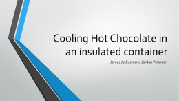 Cooling Hot Chocolate in an insulated container