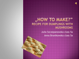 How to make?” recipe for dumplings with mushrooms