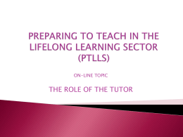 PREPARING TO TEACH IN THE LIFELONG LEARNING SECTOR (PTLLS)