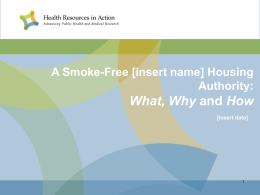 Smoke-Free Multi-Unit Housing: Why and How October 22, 2011