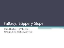 Fallacy: Slippery Slope - Kentucky Department of Education