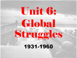 Unit 6: Global Struggles