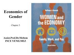 Economics of Gender Chapter 5 Assist.Prof.Dr.Meltem INCE