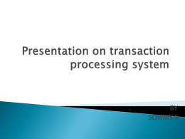 Presentation on transaction processing system