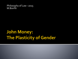 John Money: The Plasticity of Gender