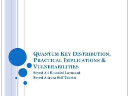 Quantum Key Distribution, Practical Implications